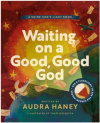Waiting on a Good, Good God